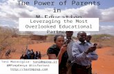 The Power of Parents in M-Education Leveraging the Most Overlooked Educational Partners Toni Maraviglia: toni@mprep.it @MPrepKenya @tisfortoni .