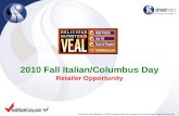 2010 Fall Italian/Columbus Day Retailer Opportunity Concepts and designs in this proposal are the property of Streetmarc Advertising and Marketing LLC.