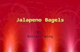 Jalapeno Bagels Jalapeno Bagels By Natasha wing By Natasha wing.