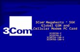 3Com ® Megahertz ® 56K Global GSM and Cellular Modem PC Card 3CXM756-V 3CCM756-V 3CXM756-100-V 3CCM756-100-V ®