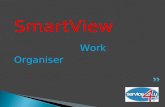 SmartView Work Organiser. SmartView – Work Organiser Developed in conjunction with leading Dealer Groups.