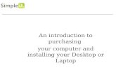 ChooseIT and SetIT up An introduction to purchasing your computer and installing your Desktop or Laptop.
