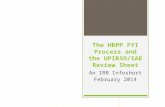 The HRPP FYI Process and the UPIRSO/SAE Review Sheet An IRB Infoshort February 2014.
