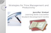 Strategies for Time Management and Productivity Jennifer Sintzel Learning Skills Counsellor The Student Development Centre.