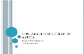 TDC ARCHITECTURES IN ASIC S Jorgen Christiansen CERN/PH-ESE 1.