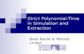 Strict Polynomial-Time in Simulation and Extraction Boaz Barak & Yehuda Lindell.