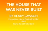 THE HOUSE THAT WAS NEVER BUILT