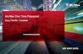 McAfee One Time Password Easy. Flexible. Complete. 1 Product Marketing NSBU.