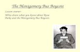 The Montgomery Bus Boycott Lesson starter: Write down what you know about Rosa Parks and the Montgomery Bus Boycott.