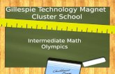 Gillespie Technology Magnet Cluster School Intermediate Math Olympics.