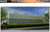 CCFE is the fusion research arm of the United Kingdom Atomic Energy Authority Culham Materials Research Facility - for universities, industry and fusion.