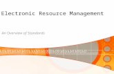 Electronic Resource Management An Overview of Standards.