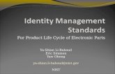 For Product Life Cycle of Electronic Parts Ya-Shian Li-Baboud Eric Simmon Yaw Obeng ya-shian.li-baboud@nist.gov NIST.