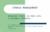 1 STRESS MANAGEMENT MANAGING STRESS IN YOUR LIFE: A PERSONAL APPROACH J.P. PECORELLI, PH.D. Behavioral Health Services of Sharon Regional Health System.