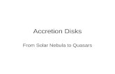 Accretion Disks From Solar Nebula to Quasars. Energy Sources Two Main Energy Sources In Astrophysics I)Gravitational Potential Energy II) Nuclear Energy.