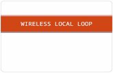 Wireless in LOCAL LOOP