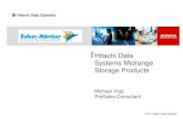 © 2007 Hitachi Data Systems Hitachi Data Systems Midrange Storage Products Michael Vogt PreSales Consultant.