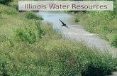 Illinois Water Resources. Illinois Water Usage Data from A Plan for Scientific Assessment of Water Supplies in Illinois, ISWS,2001 20 billion gallons.