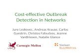 Cost-effective Outbreak Detection in Networks Jure Leskovec, Andreas Krause, Carlos Guestrin, Christos Faloutsos, Jeanne VanBriesen, Natalie Glance.