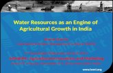 Water for a food-secure world Water Resources as an Engine of Agricultural Growth in India Bharat Sharma International Water Management Institute (IWMI)