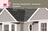 Roofing Essentials Accessory Products Work as a system to maximize performance and beauty.