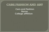 Cars and Fashion Name College affilition. From catwalks to car showrooms, the intersection between the worlds of cars and fashion is becoming increasingly.