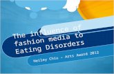 The influence of fashion media to Eating Disorders Heiley Chiu – Arts Award 2012.
