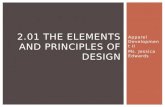 Apparel Development II Ms. Jessica Edwards 2.01 THE ELEMENTS AND PRINCIPLES OF DESIGN.