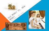 OLD MONEY VS. NEW MONEY THE 1920S AND TODAY. 1920sToday THE ECONOMY TODAY IS VERY DIFFERENT THAN IT WAS IN THE 1920S.
