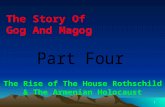 1 The Story Of Gog And Magog The Rise of The House Rothschild & The Armenian Holocaust.