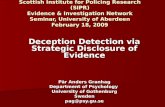 Scottish Institute for Policing Research (SIPR) Evidence & Investigation Network Seminar, University of Aberdeen February 18, 2009 Deception Detection.