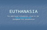 EUTHANASIA For additional information, click on the blue underlined text throughout this presentation.