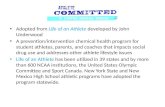 Adopted from Life of an Athlete developed by John Underwood A prevention/intervention chemical health program for student athletes, parents, and coaches.