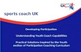 Developing Participation Understanding Youth Coach Capabilities Practical Solutions inspired by the Youth section of Participation Coaching Curriculum.