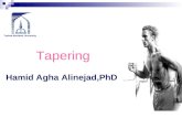Tapering Hamid Agha Alinejad,PhD Tarbiat Modares University 1.