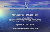Management of Knee Pain Manish A. Patel, MD,FAAOS Assistant Professor Eastern Virginia Medical School Chief of Surgery – Southampton.