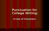 Punctuation for College Writing: A Cast of Characters.