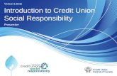 1 Introduction to Credit Union Social Responsibility Presenter Venue & Date.
