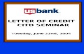 LETTER OF CREDIT CITD SEMINAR Tuesday, June 22nd, 2004.