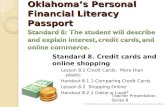 Oklahomas Personal Financial Literacy Passport © 2008. Oklahoma State Department of Education. All rights reserved. 1 Teacher Presentation Series 8 Standard.