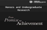 Honors and Undergraduate Research. Our Mission Honors and Undergraduate Research provides high- impact educational experiences and challenges students.