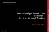 © 2012 Morrison & Foerster LLP All Rights Reserved | mofo.com How Foreign Banks Can Finance in the United States NY2 713434 January 10, 2013.