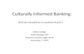 Culturally Informed Banking: Shariah Compliance in Lewiston-Auburn Bates College Anthropology 339 Report to Androscoggin Bank November 9, 2009.