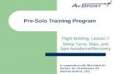Pre-Solo Training Program Flight Briefing: Lesson 7 Steep Turns, Slips, and Spin Avoidance/Recovery In cooperation with Mid Island Air Service, Inc. Brookhaven,
