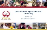 Rural and Agricultural Lending Bob Price FINCA International.