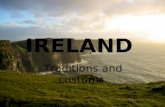 IRELAND Traditions and customs. traditions "Wheel of the Year" the old pagan holidays: Beltaine Lughnassad Samhain Imbolc... Were associated with the.