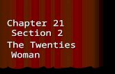 Chapter 21 Section 2 The Twenties Woman. Chapter 21 Section 2.