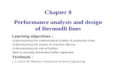 1 Chapter 8 Performance analysis and design of Bernoulli lines Learning objectives : Understanding the mathematical models of production lines Understanding.