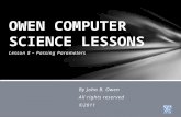 Lesson 8 – Passing Parameters By John B. Owen All rights reserved ©2011.