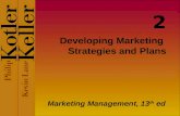 Developing Marketing Strategies and Plans Marketing Management, 13 th ed 2.